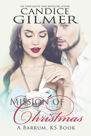 Mission of Christmas, A Barrum Ks Holiday Romance