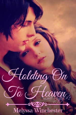 Holding on to Heaven (Love United, #1)