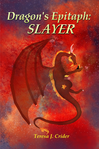 Dragon's Epitaph: Slayer (Dragon's Epitaph, #1)