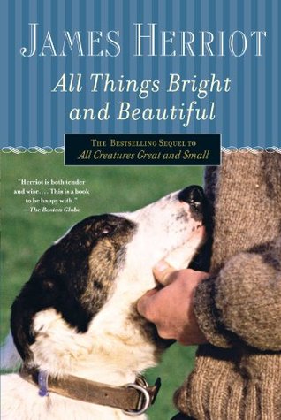 All Things Bright and Beautiful (All Creatures Great and Small, #3-4)
