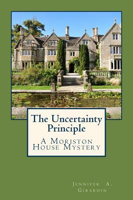 The Uncertainty Principle (Moriston House Mystery #2)