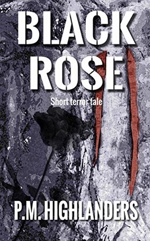 BLACK ROSE: Short terror tale
