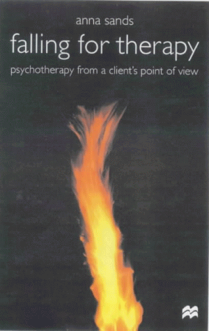 Falling For Therapy: Psychotherapy From A Client's Point Of View
