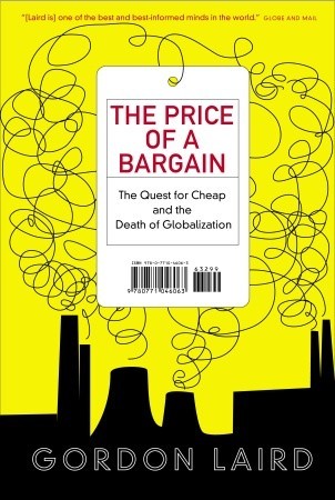The Price of a Bargain: The Quest for Cheap and the Death of Globalization