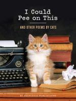 I Could Pee on This: and Other Poems by Cats