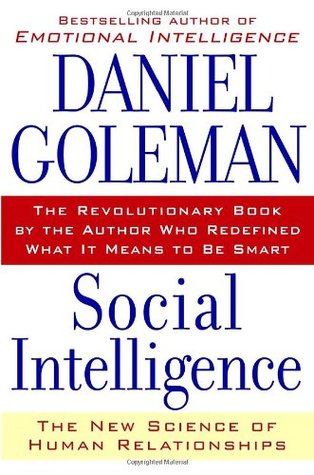 Social Intelligence: The New Science of Human Relationships