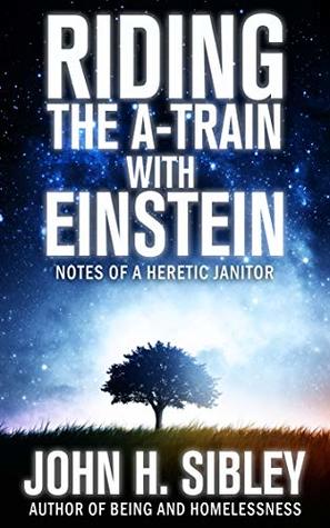 Riding the A-Train With Einstein: Notes of a Heretic Janitor