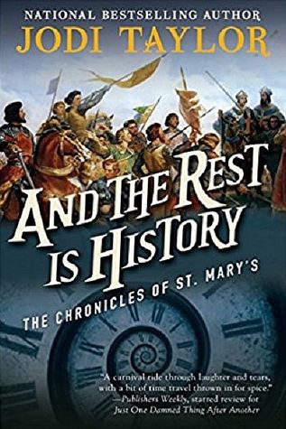 And the Rest Is History (The Chronicles of St Mary’s, #8)