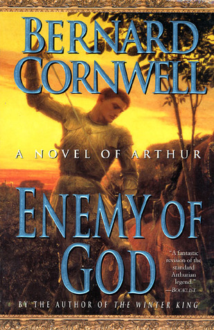 Enemy of God (The Warlord Chronicles, #2)