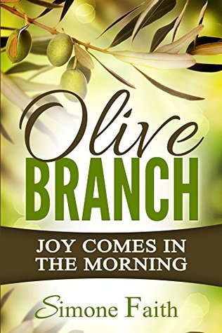 Olive Branch: Joy Comes in the Morning