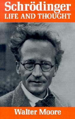 Schrodinger: Life and Thought