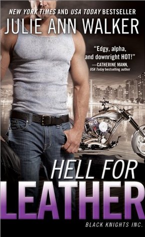 Hell for Leather (Black Knights Inc., #6)