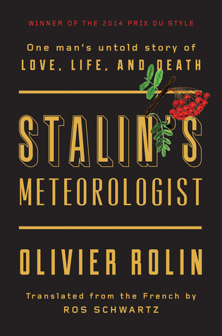 Stalin's Meteorologist: One Man's Untold Story of Love, Life and Death