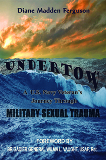 Undertow: A U.S. Navy Veteran's Journey Through Military Sexual Trauma