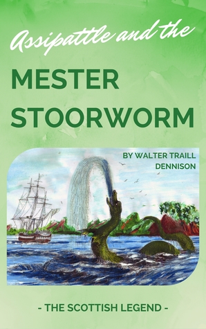 Assipattle and the Mester Stoorworm: The Scottish Legend
