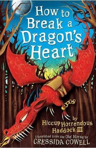 How to Break a Dragon's Heart (How to Train Your Dragon, #8)