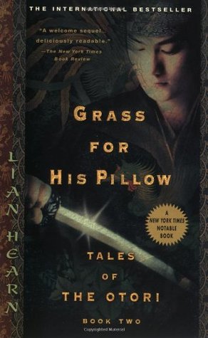 Grass for His Pillow (Tales of the Otori, #2)