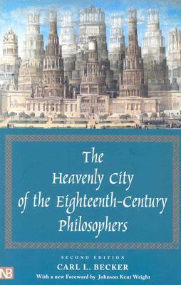 The Heavenly City of the Eighteenth Century Philosophers