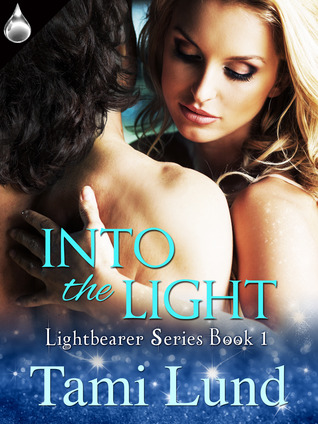 Into the Light (Lightbearer, #1)