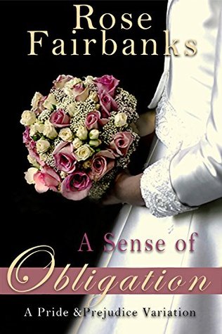 A Sense of Obligation: A Pride and Prejudice Variation