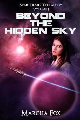 Beyond the Hidden Sky (Star Trails Tetralogy, #1)