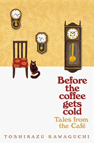 Before the Coffee Gets Cold: Tales from the Café (Before the Coffee Gets Cold, #2)