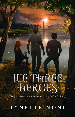 We Three Heroes (The Medoran Chronicles, #4.5)