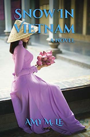 Snow in Vietnam: A Novel