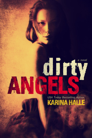 Dirty Angels (Dirty Angels, #1)
