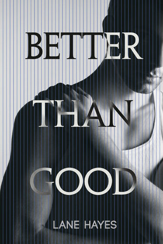 Better Than Good (Better Than, #1)