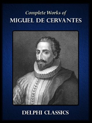Complete Works of Miguel de Cervantes