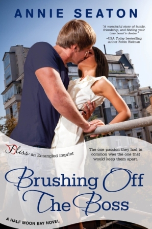 Brushing Off the Boss (Half Moon Bay, #2)