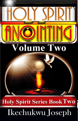 Holy Spirit Anointing: Volume Two