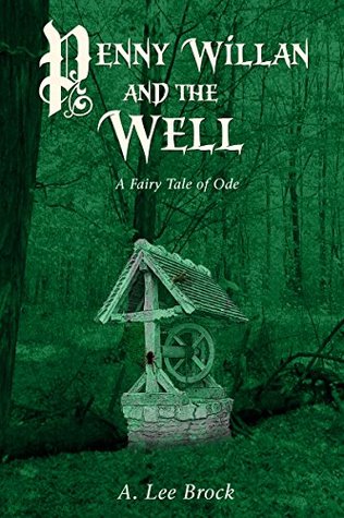 Penny Willan and the Well: A Fairy Tale of Ode