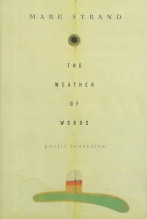 The Weather of Words: Poetic Inventions
