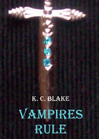 Vampires Rule (Rule, #1)