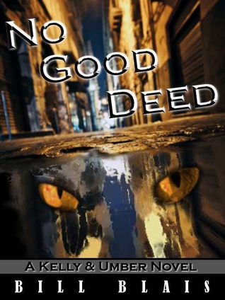 No Good Deed (Kelly & Umber, #1)