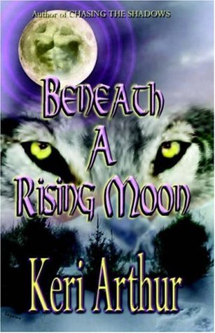 Beneath a Rising Moon (Ripple Creek Werewolf, #1)