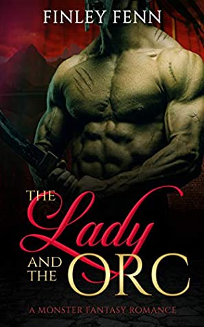 The Lady and the Orc (Orc Sworn, #1)