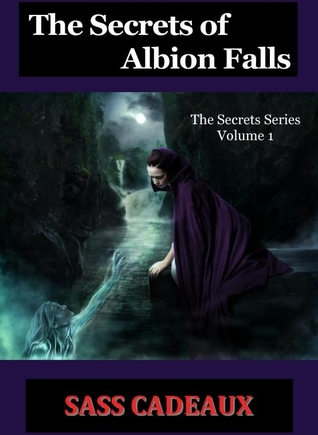 The Secrets of Albion Falls (The Secrets Series, Volume 1)