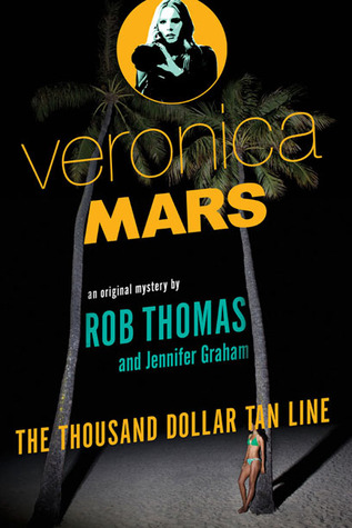 The Thousand-Dollar Tan Line (Veronica Mars, #1)