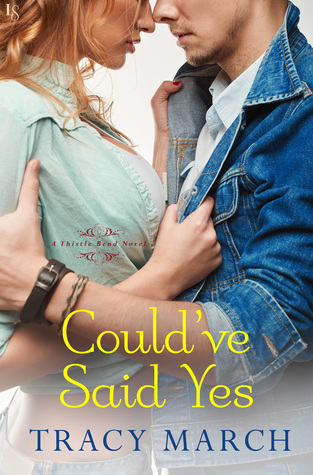 Could've Said Yes (Thistle Bend, #3)