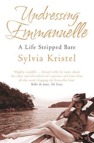 Undressing Emmanuelle: A Life Stripped Bare