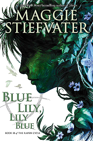 Blue Lily, Lily Blue (The Raven Cycle, #3)