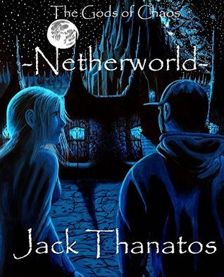 The Gods of Chaos: Netherworld