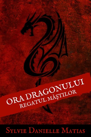 Regatul Măştilor (ORA DRAGONULUI Saga)