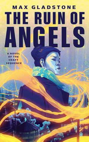 The Ruin of Angels (Craft Sequence, #6)