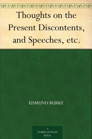 Thoughts on the Present Discontents, and Speeches, etc.