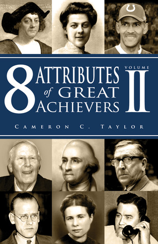 8 Attributes of Great Achievers, Volume II