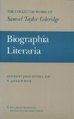 Biographia Literaria: Biographical Sketches of my Literary Life & Opinions